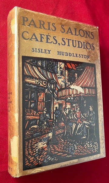 Item #5959 Paris Salons, Cafes, Studios; Being Social, Artistic and Literary Memories. Sisley HUDDLESTON.
