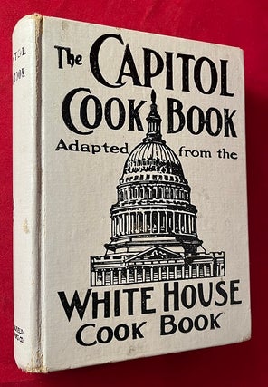 Item #5981 The Capitol Cook Book. Hugo ZIEMANN, Helen Herron TAFT, Edith ROOSEVELT