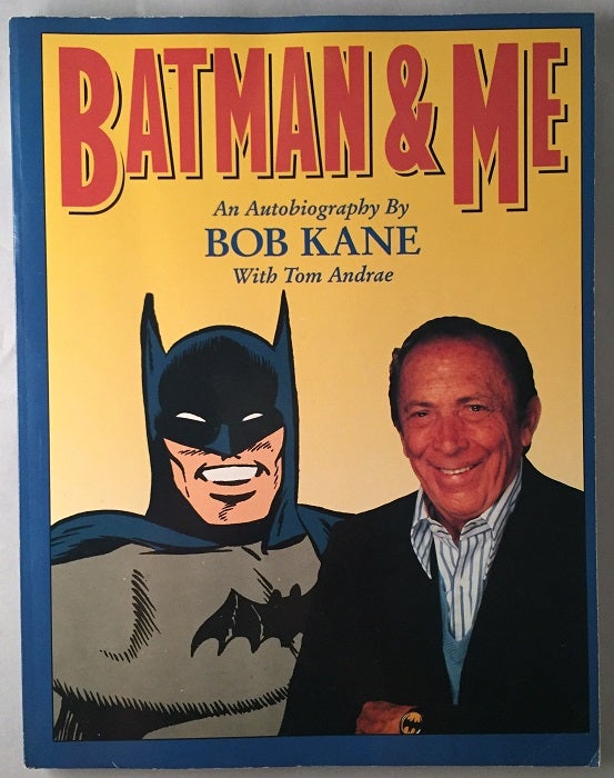 Item #600 Batman & Me. Bob KANE, Tom ANDRAE.
