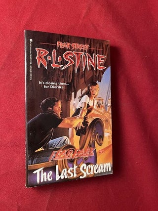 Item #6023 Fear Street: The Last Scream (Fear Park Young Adult Novel #3). R. L STINE
