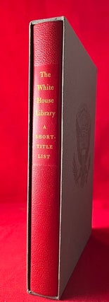 Item #6028 The White House Library: A Short Title List (SIGNED BY LADY BIRD JOHNSON). Lady Bird:...
