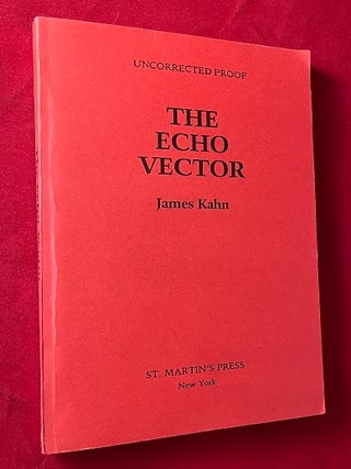 Item #6044 The Echo Vector (SIGNED ARC ). James KAHN