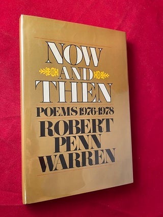 Item #6053 Now and Then: Poems 1976-1978 (SIGNED 1ST). Robert Penn WARREN