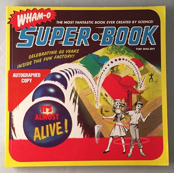 Item #606 WHAM-O: Super Book (SIGNED FIRST EDITION); The Most Fantastic Book ever Created by Science! Toys, Games.