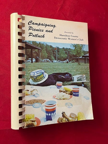 Item #6097 Campaigning, Picnics and Potluck (1977 Hamilton County Democratic Women's Club Cookbook). Jean LIVINGSTON, Rosalynn CARTER, Betty BLANTON.