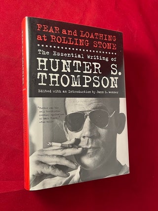 Item #6163 Fear and Loathing at Rolling Stone: The Essential Writing of Hunter S. Thompson....