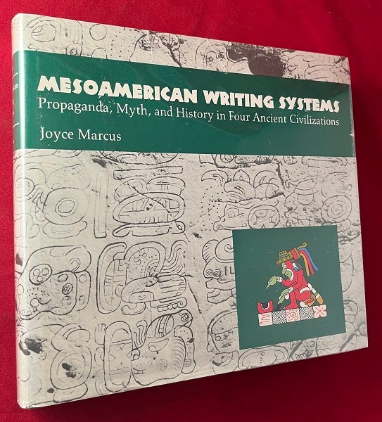Item #6187 Mesoamerican Writing Systems: Propaganda, Myth, and History in Four Ancient Civilizations. Joyce MARCUS.
