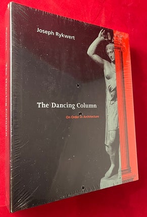 Item #6220 The Dancing Column: On Order in Architecture (SEALED). Joseph RYKWERT