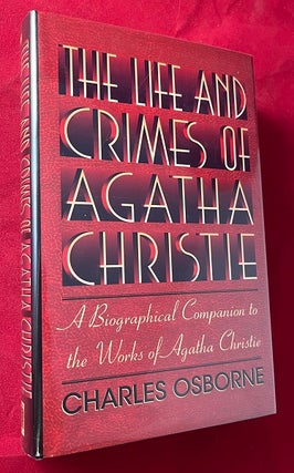 Item #6230 The Life and Crimes of Agatha Christie: A Biographical Companion to the Works of...