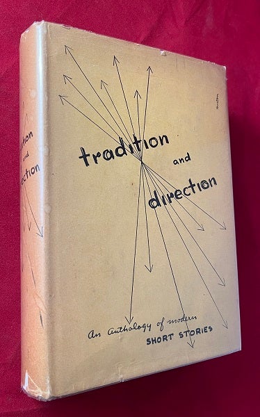 Item #6243 Tradition and Direction: An Anthology of Modern Short Stories. Ernest HEMINGWAY, William FAULKNER, John STEINBECK, Eudora WELTY.