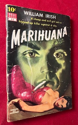 Item #6244 Marihuana; A Cheap and Evil Girl sets a hopped-up killer against a city. William IRISH