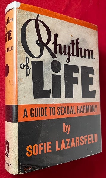 Item #6264 Rhythm of Life: A Guide to Sexual Harmony for Women; "The First Sex and Marital Guide by a Woman for a Woman" Sofie LAZARSFELD.