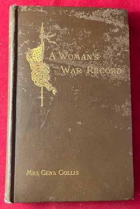 Item #6267 A Woman's War Record (SIGNED FIRST EDITION). Septima M. COLLIS