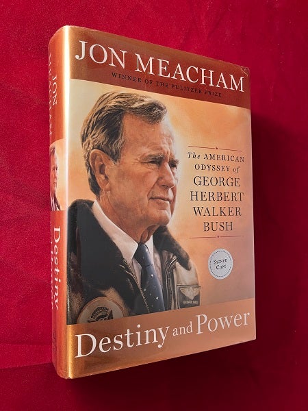 Item #6294 Destiny and Power: The American Odyssey of George Herbert Walker Bush. Jon MEACHAM.