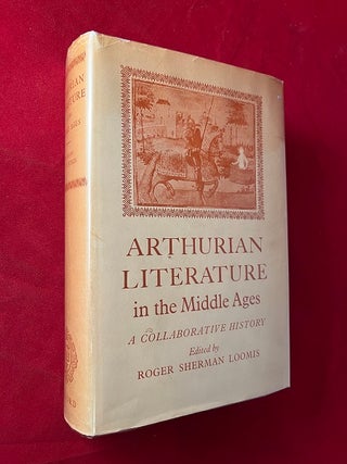 Item #6313 Arthurian Literature in the Middle Ages: A Collaborative History. Roger Sherman LOOMIS