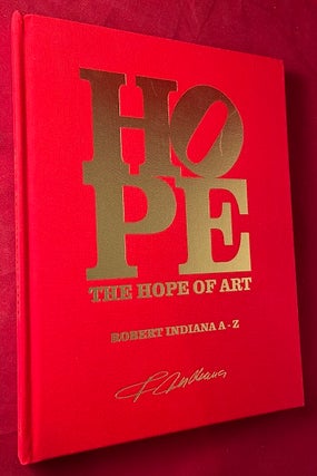 Item #6320 Robert Indiana A-Z / The Hope of Art (LTD Edition). Robert INDIANA, Michael MCKENZIE