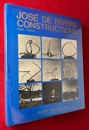 Item #6328 Jose De Rivera: Constructions. Dore ASHTON, Joan M. MARTER
