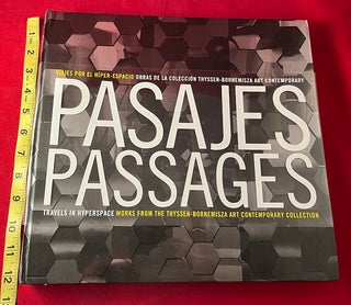 Item #6331 Passages: Travels in Hyperspace / Works from the Thyssen-Bornemisa Art Contemporary...