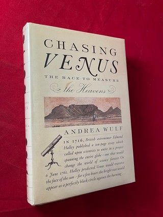 Item #6354 Chasing Venus: The Race to Measure the Heavens (SIGNED 1ST). Andrea WULF