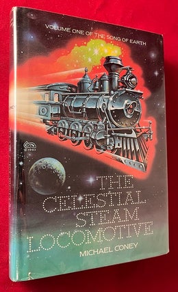 Item #6414 The Celestial Steam Locomotive (SIGNED 1ST). Michael CONEY