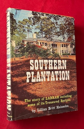 Item #6435 Southern Plantation: The Story of Labrah Including Some of its Treasured Recipes....