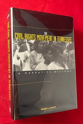 Item #6438 The Civil Rights Movement in Tennessee (SIGNED 1ST). Bobby L. LOVETT