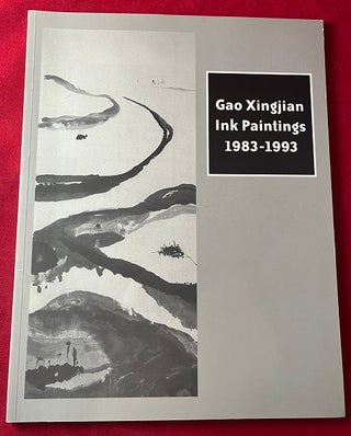 Item #6448 Gao Xingjian: Ink Paintings 1983-1993. Gao XINGJIAN, Curtis L. CARTER