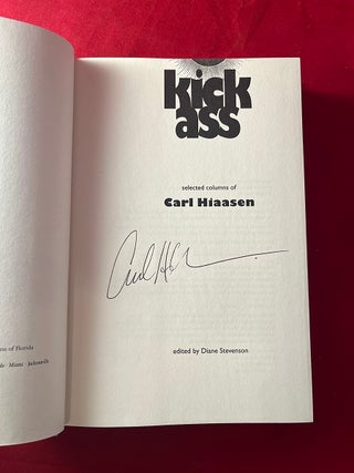 Kick Ass: Selected Columns of Carl Hiaasen (SIGNED FIRST PRINTING)