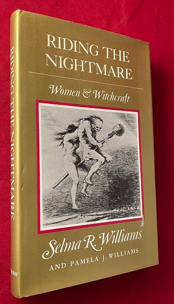 Item #6474 Riding the Nightmare: Women & Witchcraft. Selma WILLIAMS, Pamela WILLIAMS.