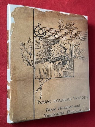 Item #6475 The Birds' Xmas Carol (SCARCE ORIGINAL DJ). Kate Douglas WIGGIN