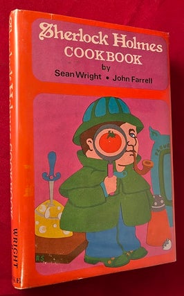 Item #6496 Sherlock Holmes Cookbook (1ST PRINTING). Sean WRIGHT, John FARRELL