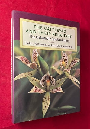 Item #6522 The Cattleyas and their Relatives: The Debatable Epidendrums. Carl WITHNER, Patricia...