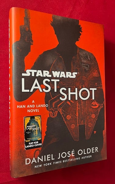 Item #6546 Star Wars Last Shot: A Han and Lando Novel (w/ DOUBLE COVER). Daniel Jose OLDER.