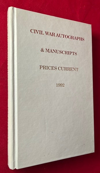 Item #6553 Civil War Autographs & Manuscripts Prices Current 1992 (SIGNED/LTD). Ronald Roy SEAGROVE.