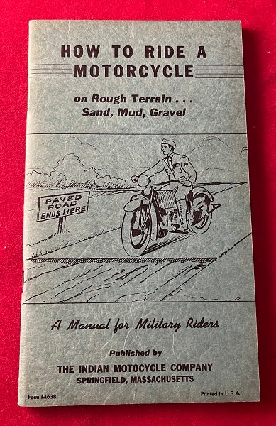 Item #6584 How to Ride a Motorcycle on Rough Terrain... Sand, Mud, Gravel (INDIAN MOTORCYCLE COMPANY). Theodore HODGDON.