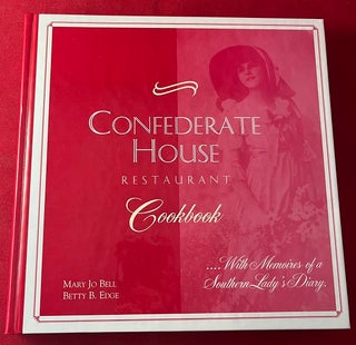 Item #6608 Confederate House Cookbook: With Memories of a Southern Ladies Diary (SIGNED 1ST)....