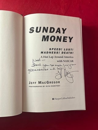 Sunday Money: Speed! Lust! Madness! Death! A Hot Lap Around America with NASCAR (SIGNED 1ST)