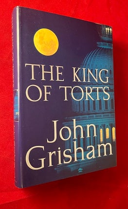 Item #6622 The King of Torts (SIGNED 1ST). John GRISHAM