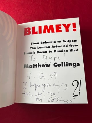 Blimey! From Bohemia to Britpop: The London Artworld from Francis Bacon to Damien Hirst (SIGNED TO MYRA JANCO DANIELS)