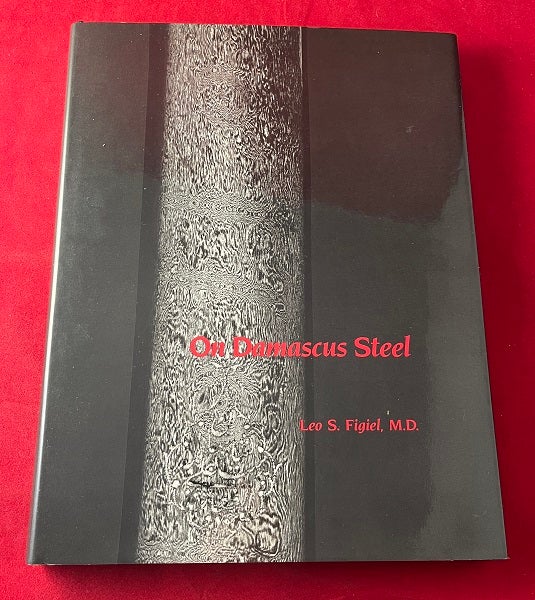 Item #6632 On Damascus Steel (SIGNED 1ST). Leo S. FIGIEL.
