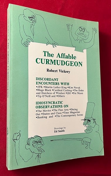 Item #6653 The Affable Curmudgeon (SIGNED ASSOCIATION COPY). Robert VICKREY.