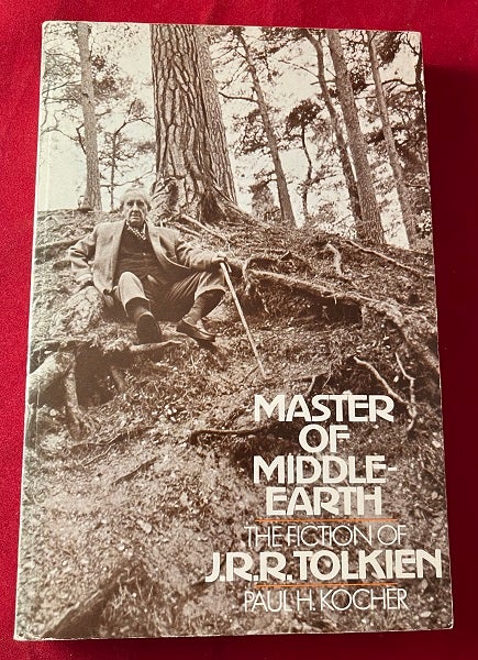 Item #6662 Master of Middle Earth: The Fiction of J.R.R. Tolkien. Paul KOCHER.