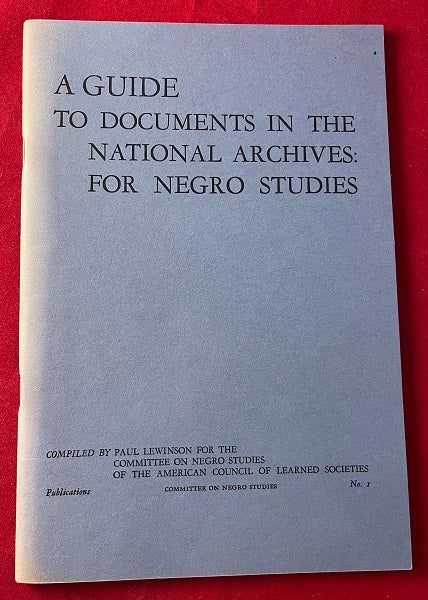 Item #6671 A Guide to Documents in the National Archives: For Negro Studies. Paul LEWINSON.