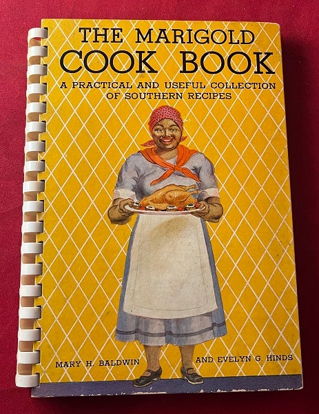 Item #6789 The Marigold Cook Book : A Practical and Useful Collection of Southern Recipes. mary BALDWIN, Evelyn HINDS.