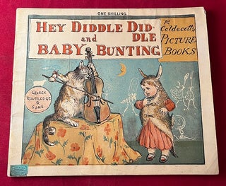 Item #6902 Hey Diddle Diddle and Baby Bunting (First Edition). Randolph CALDECOTT