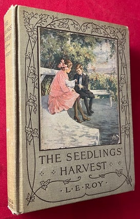 Item #7010 The Seedlings' Harvest. L. E. ROY
