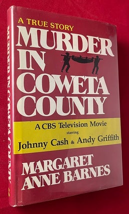 Item #7023 Murder in Coweta County: A True Story (SIGNED BY AUTHOR). Margaret Anne BARNES, Johnny...