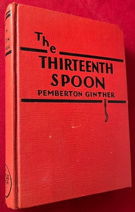 Item #7030 The Thirteenth Spoon: A Mystery Story for Girls. Pemberton GINTHER