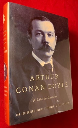 Item #7076 Arthur Conan Doyle: A Life in Letters. Jon LELLENBERG, Daniel STASHOWER, Charles FOLEY