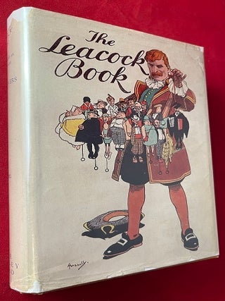 Item #7086 The Leacock Book: Being Selections from the Works of Stephen Leacock. Stephen LEACOCK,...